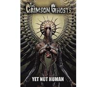 the Crimson Ghosts - Yet Not Human (Lim.ed.) [Casete]