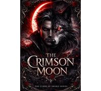 The Crimson Moon (Medieval Europe - 1200's) (The Curse of Drako)