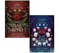 The Crimson Moth Series 2 Books Collection Set By Kristen Ciccarelli (The Crimson Moth & The Rebel Witch)
