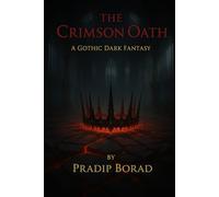 The Crimson Oath: A Gothic Dark Fantasy Novel