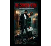 The Crimson Reign: A Dark Mafia Romance (The Syndicate's Secrets Book 1)