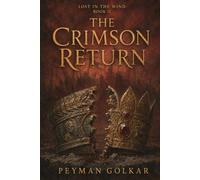 The Crimson Return: A Novel of Ancient Rome and Persia (Lost in the Wind)