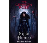 The Crimson Rose: Night Hunter