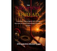The Crimson Thread: From Rome’s Arenas to Nigeria’s Soil: Christian Martyrdom, Persecution and the Wisdom of Survival in Scripture