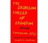 The Crimson Thread of Abandon Stories