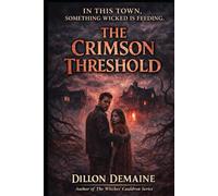The Crimson Threshold (The Forgotten Towns)