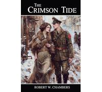 The Crimson Tide: A Novel: Classic Literature