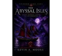 The Crimson Tide Saga:THE ABYSSAL ISLES: Book Two of The Crimson Tide Saga: 2