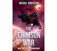 The Crimson War: 3 (The Shadow Order)