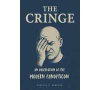 THE CRINGE: An Observation of the Modern Panopticon