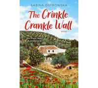 The Crinkle Crankle Wall: Our First Year in Andalusia: 1 (New Life in Andalusia)