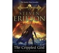 The Crippled God: The Malazan Book Of The Fallen 10