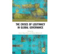The Crises of Legitimacy in Global Governance