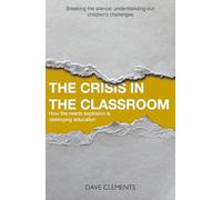 The Crisis in the Classroom: How the needs explosion is destroying education