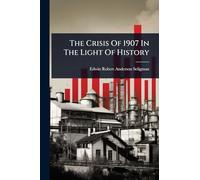 The Crisis Of 1907 In The Light Of History