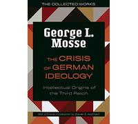 La crisis de la ideología alemana: orígenes intelectuales del Tercer Reich