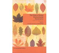 [(The Crisis of Global Environmental Governance : Towards a New Political Economy of Sustainability)] [Edited by Jacob Park ] published on (May, 2008)