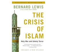 The Crisis of Islam: Holy War and Unholy Terror
