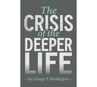 The Crisis of the Deeper Life