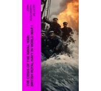 The Crisis Of The Naval War: British Royal Navy In World War I (ebook)