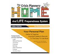 The Crisis Planners HOME And LIFE Preparedness System For Personal Planning