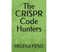 The CRISPR Code Hunters: 2 (Science Fiction Stories for Children)