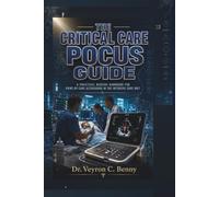 The Critical Care POCUS Guide: A Practical Bedside Handbook for Point-of-Care Ultrasound in the Intensive Care Unit