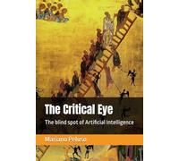 The Critical Eye: The blind spot of Artificial Intelligence