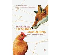 The Critical Handbook of Money Laundering: Policy, Analysis and Myths