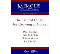 The Critical Length for Growing a Droplet (Memoirs of the American Mathematical Society)