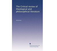 The Critical review of theological and philosophical literature: Volume 3