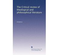 The Critical review of theological and philosophical literature: Volume 8