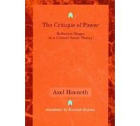 The Critique of Power: Reflective Stages in a Critical Social Theory (Studies in Contemporary German Social Thought)