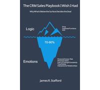 The CRM Sales Playbook I Wish I Had: Why What’s Below the Surface Decides the Deal