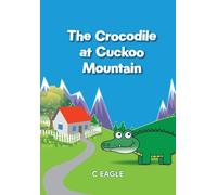 The Crocodile at Cuckoo Mountain