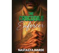 The Crocodile Enforcer: A Bratva Romance