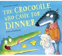 The Crocodile Who Came for Dinner: 3 (The Lamb Who Came For Dinner) – Editorial Little Tiger Verlag