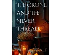 The Crone and The Silver Thread (The Witch of Grunewald)