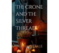 The Crone and The Silver Thread (The Witch of Grunewald)