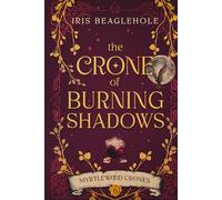 The Crone of Burning Shadows: Myrtlewood Crones 6