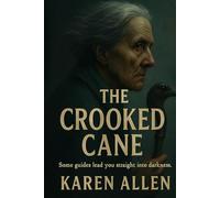 The Crooked Cane: Some guides lead you straight into darkness: 7 (Haunted Found Treasures Series)