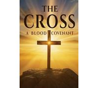THE CROSS: A BLOOD COVENANT