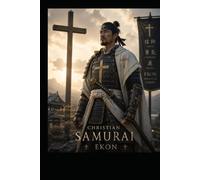 The Cross and the Chrysanthemum: The Samurai Christian A Novel of Faith, Honor, and Sacrifice in Feudal Japan: A Novel of Faith, Honor, and Sacrifice in Feudal Japan (The Anchor Point Series)
