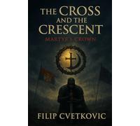 The Cross and The Crescent: Martyr's Crown: 1