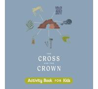 The Cross and the Crown: Activity Book for Kids