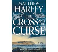 The Cross and the Curse: 2 (The Bernicia Chronicles)