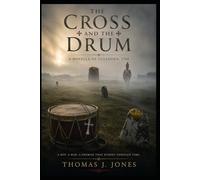 The Cross and the Drum: A Novella of Culloden, 1746