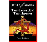 The Cross And The Hammer: The Uhura Adventure Series