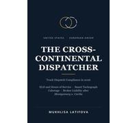 The Cross-Continental Dispatcher: U.S. and EU Truck Dispatch Compliance in 2026 - ELD, Hours of Service, Smart Tachograph, Cabotage, and Broker Liability After Montgomery v. Caribe