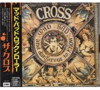 The Cross - Mad Bad And Dangerous To Know